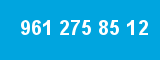 961 275 85 12 961 275 85 12